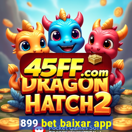 899 bet baixar app
